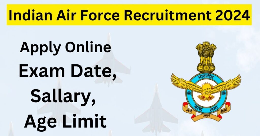 Indian Air Force Recruitment 2024 Apply Online